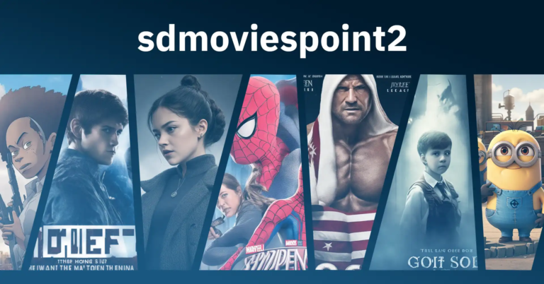 The Ultimate Guide to SDMoviesPoint2: Everything You Need